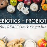 Prebiotics And Probiotics Foods: Why You Need Both For A Healthy Gut 